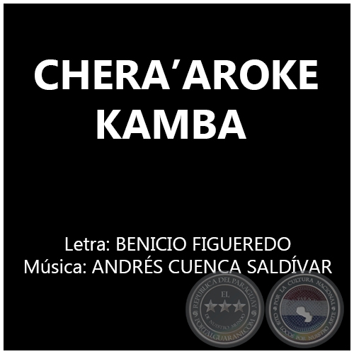 CHERAAROKE KAMBA - Letra: BENICIO FIGUEREDO